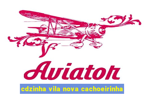 cdzinha vila nova cachoeirinha
